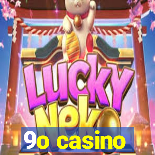 9o casino